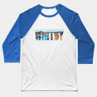 WHITBY - Yorkshire England Whitby Abbey Baseball T-Shirt